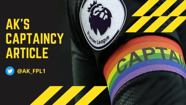 FPL GW 1 Captaincy Analysis, Metrics & Top Picks | AK FPL