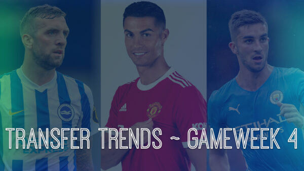 FPL GW4 Transfer Trends Analysis | Popular Transfer Combinations