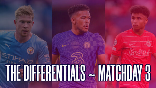 UCL Fantasy | MD3 | Differentials To Consider Ahead of Tuesday’s Deadline