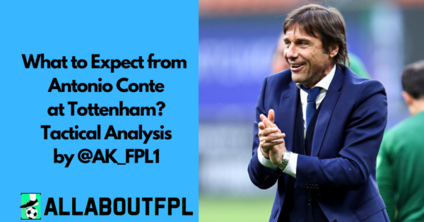 What to Expect from Antonio Conte at Tottenham? | Tactical Analysis