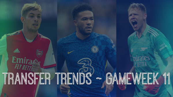 FPL GW11 Transfer Trends Analysis – Best Transfer Combinations