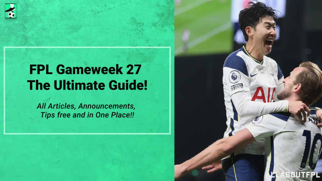 FPL GW27 Ultimate Guide: Tips, Differentials, Captaincy & More