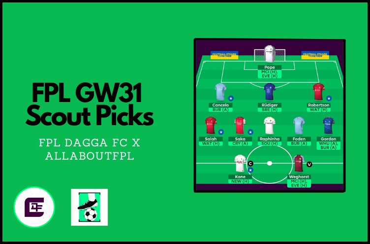 AllAboutFPL GW31 Scout Picks