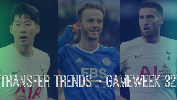 FPL GW32 Transfer Trends And Best Transfer Combinations