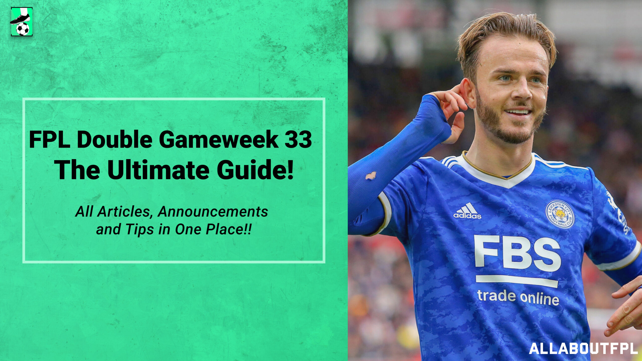 FPL GW33 Ultimate Guide: Tips, Differentials, Captaincy & More