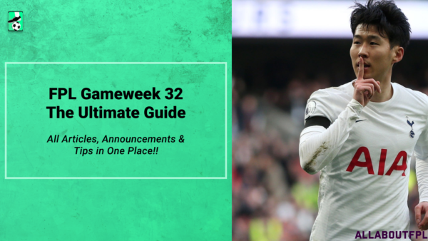 FPL GW32 Ultimate Guide: Tips, Differentials, Captaincy & More