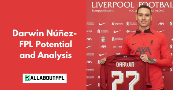 Darwin Núñez: What Could He Mean For FPL Managers?