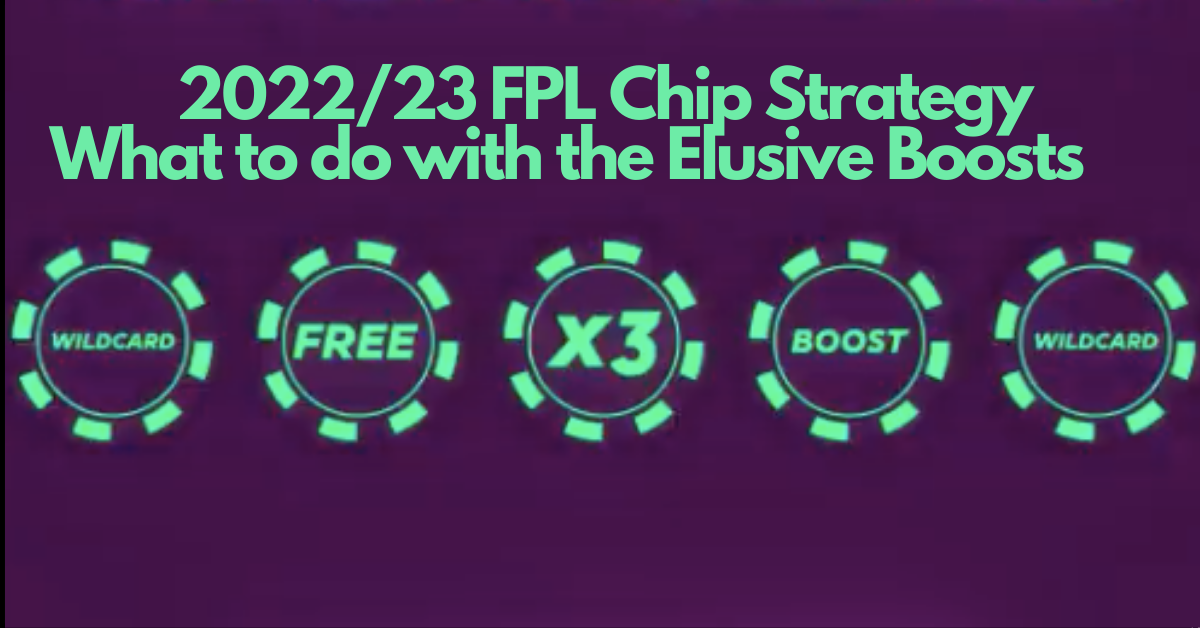 FPL Chip Strategy Guide For The 2022/23 Fantasy Premier League Season