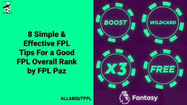 8 Simple FPL Tips For a Good FPL Overall Rank | FPL Paz