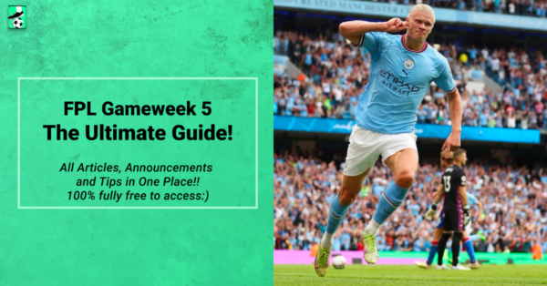 FPL GW5 Ultimate Guide: Tips, Differentials, Captaincy & More