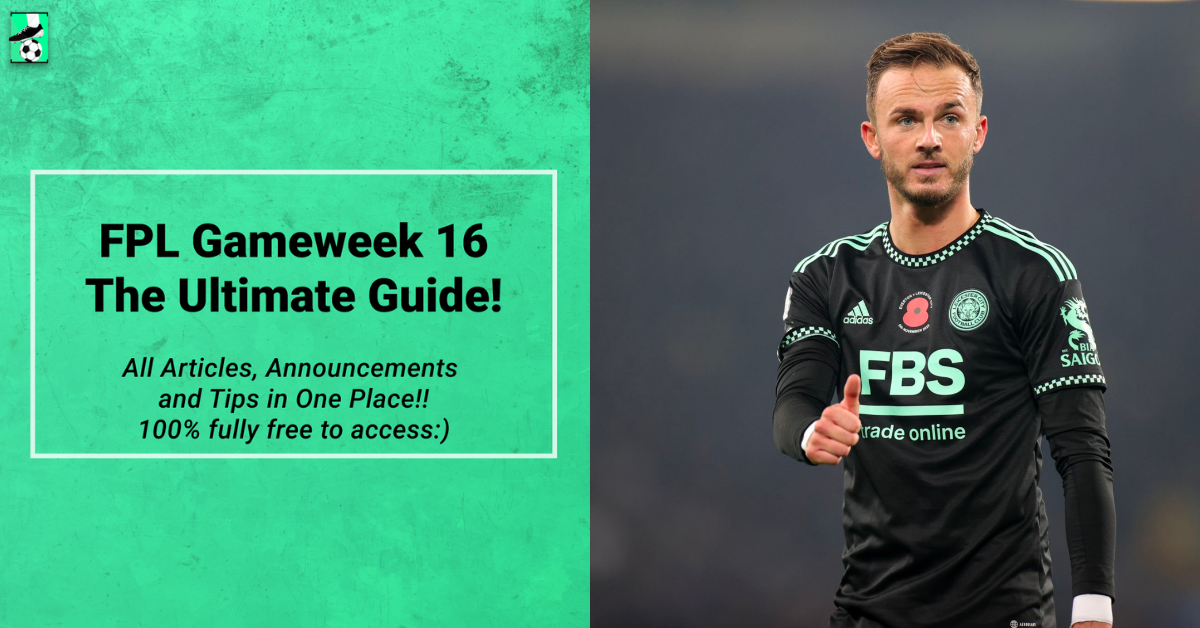 FPL GW16 Ultimate Guide -Tips, Captaincy, Differentials & Updates