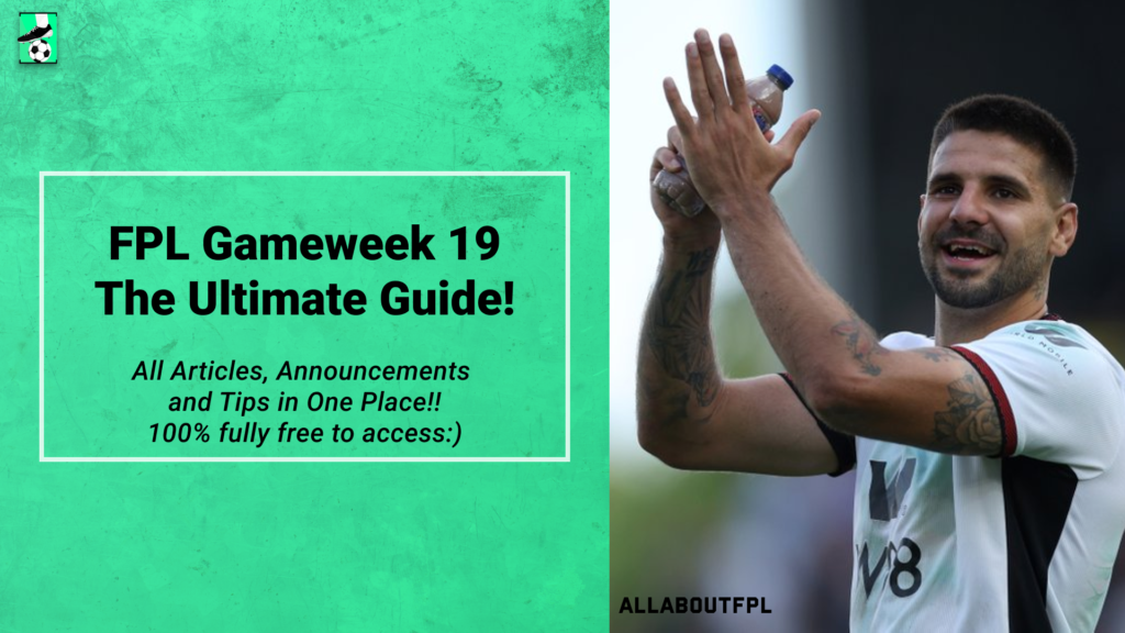 FPL GW19 Ultimate Guide: Tips, Differentials, Captaincy & More