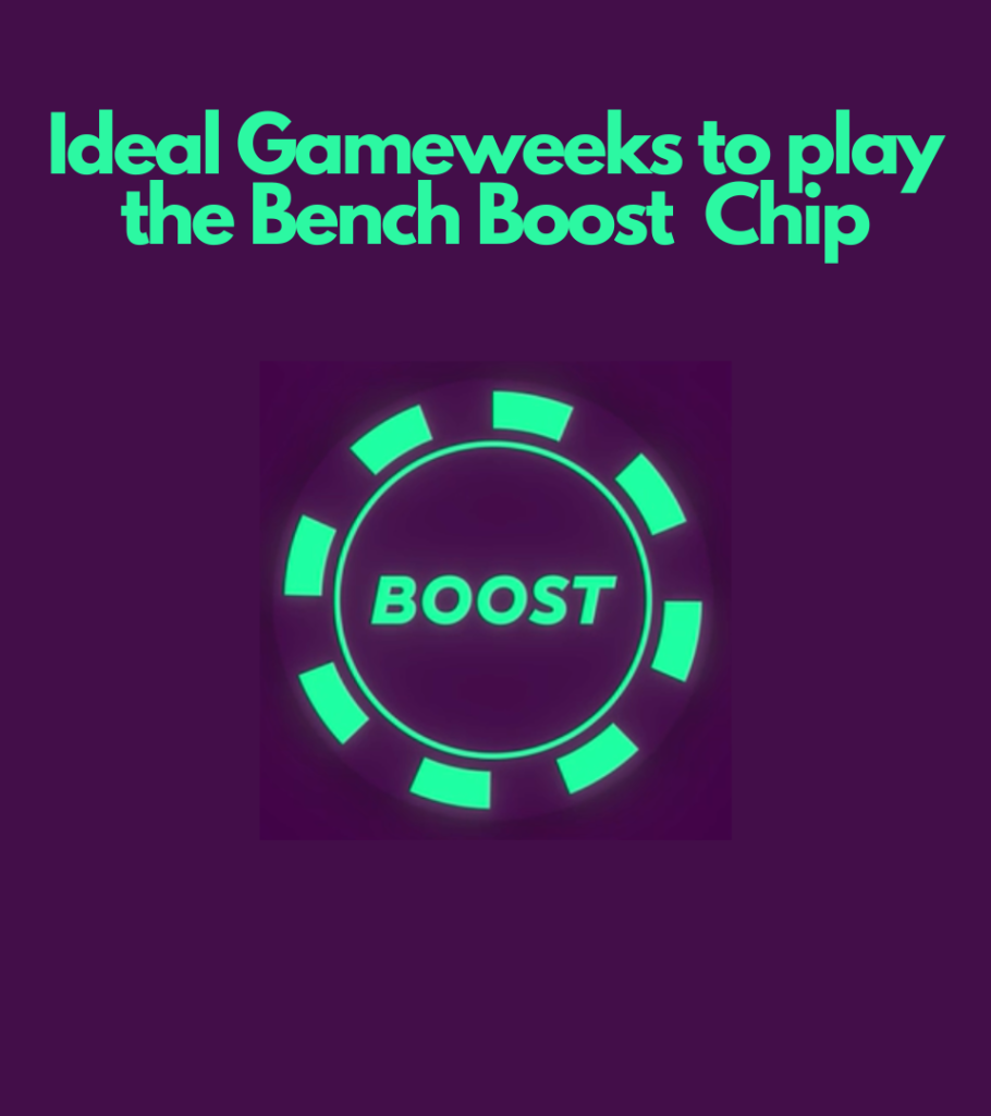 Ideal Gameweek to play your FPL Bench Boost Chip