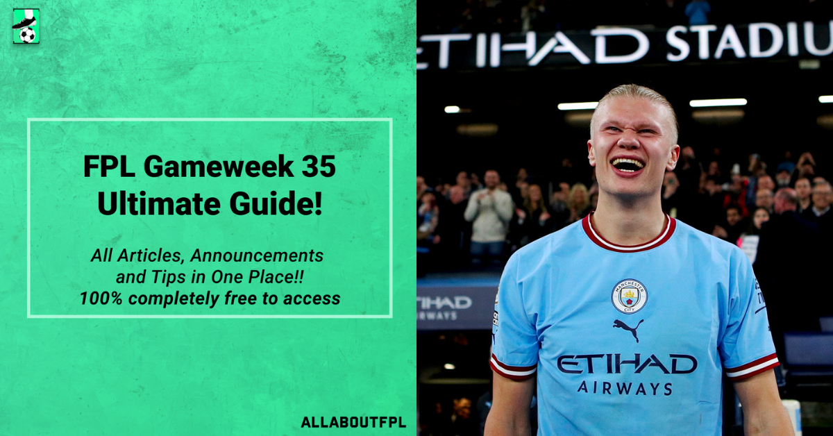 FPL GW35 Ultimate Guide: Tips, Differentials, Captaincy & More