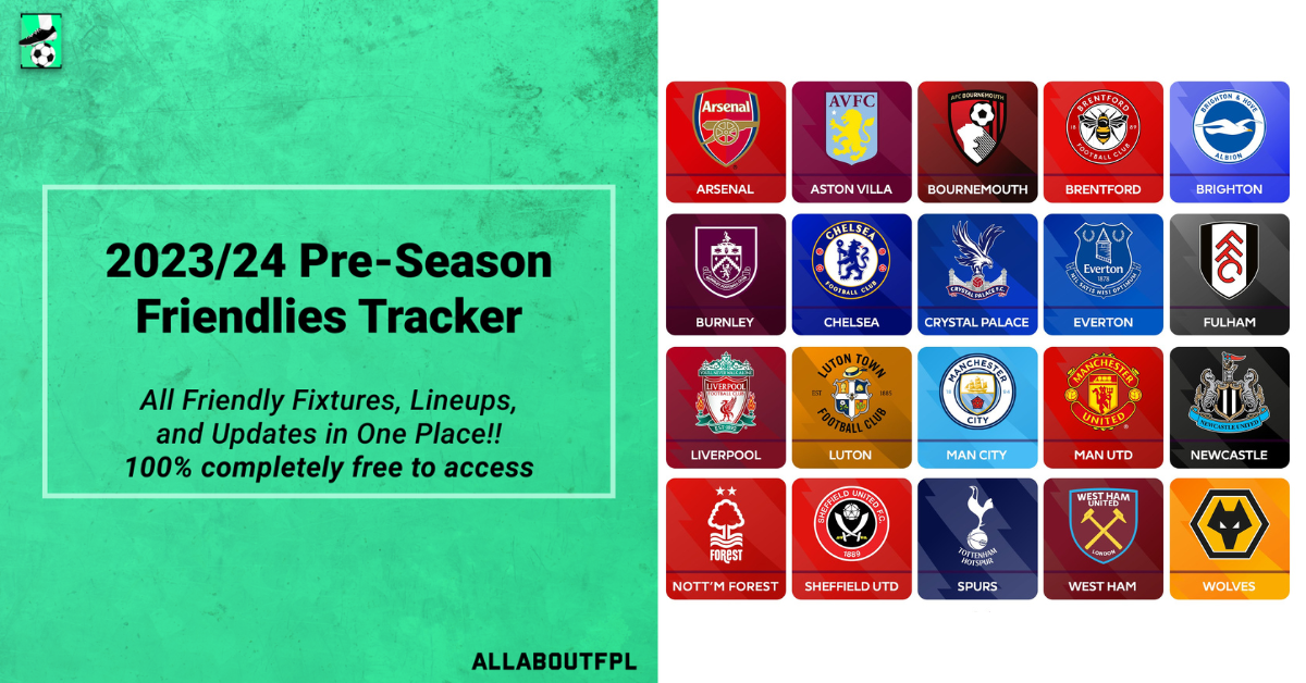 2023/24 FPL Pre Season: All Clubs Friendlies Fixtures & Updates