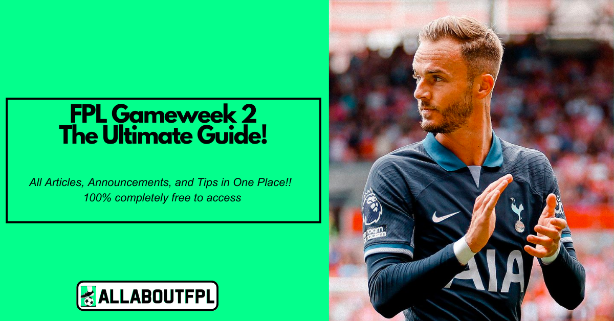 FPL GW2 Ultimate Guide | Tips, Captaincy, Differentials & More