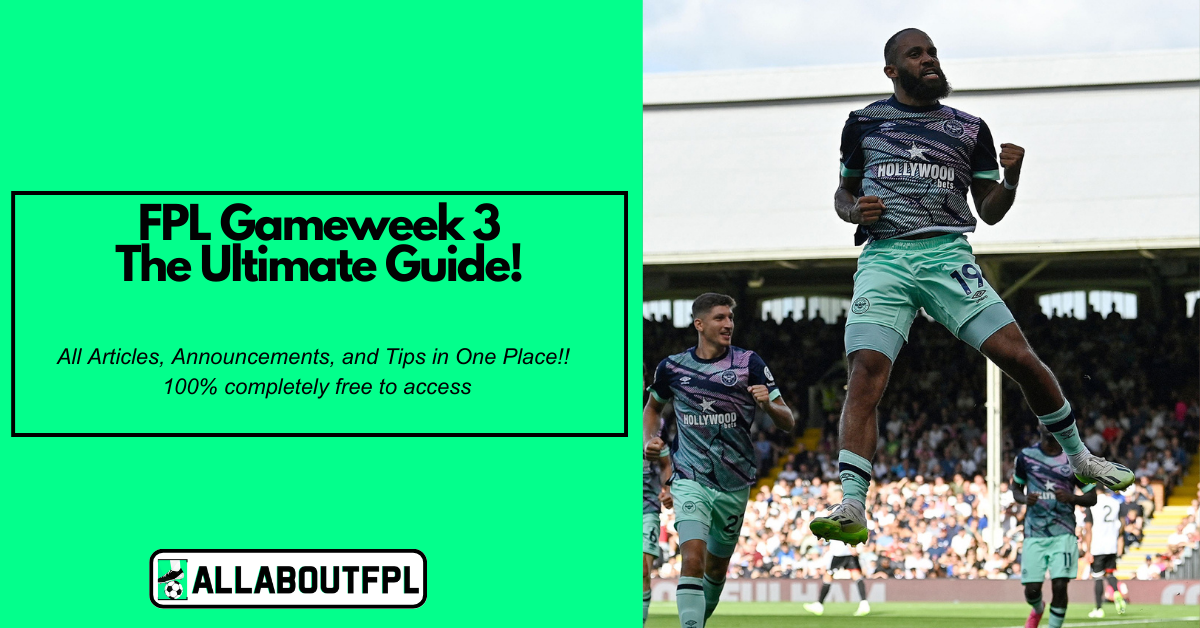 FPL GW3 Ultimate Guide: Tips, Differentials, Captaincy & More