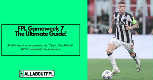 FPL GW7 Ultimate Guide: Tips, Differentials, Captaincy & More