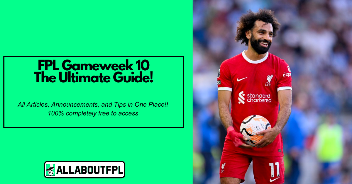 FPL GW10 Ultimate Guide: Tips, Differentials, Captaincy & More