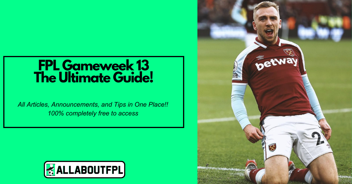 FPL GW13 Ultimate Guide: Tips, Differentials, Captaincy & More