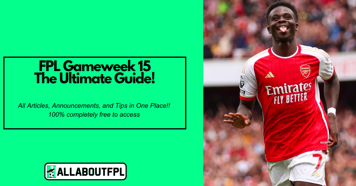 FPL GW15 Ultimate Guide: Tips, Differentials, Captaincy & More