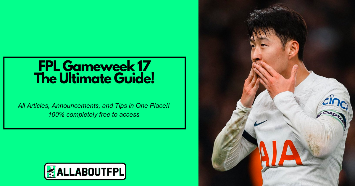 FPL GW17 Ultimate Guide: Tips, Differentials, Captaincy & More