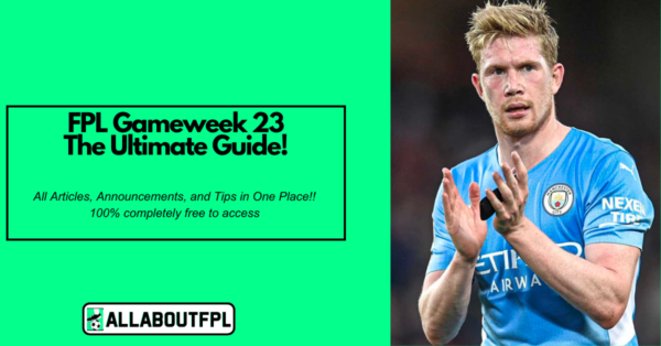 FPL GW23 Ultimate Guide: Tips, Differentials, Captaincy & More