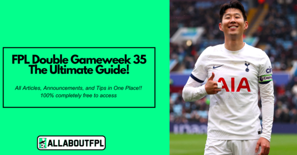 FPL GW35 Ultimate Guide: Tips, Differentials, Captaincy & More