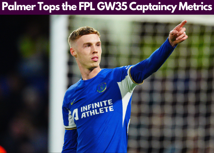 Palmer tops the FPL GW35 Captaincy Metrics becoming the best captain choice for FPL Gameweek 35 according to our metrics 