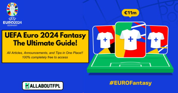 2024 Euro Fantasy Ultimate Guide: Tips, Players to Target & More