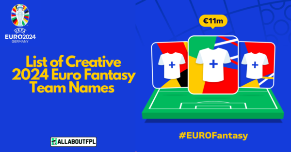 List of Good & Creative 2024 Euro Fantasy Team Names