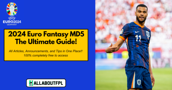 2024 Euro Fantasy MD5 Ultimate Guide: Tips, Differentials & More