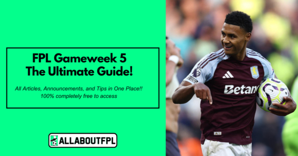 FPL GW5 Ultimate Guide: Tips, Differentials, Captaincy & More