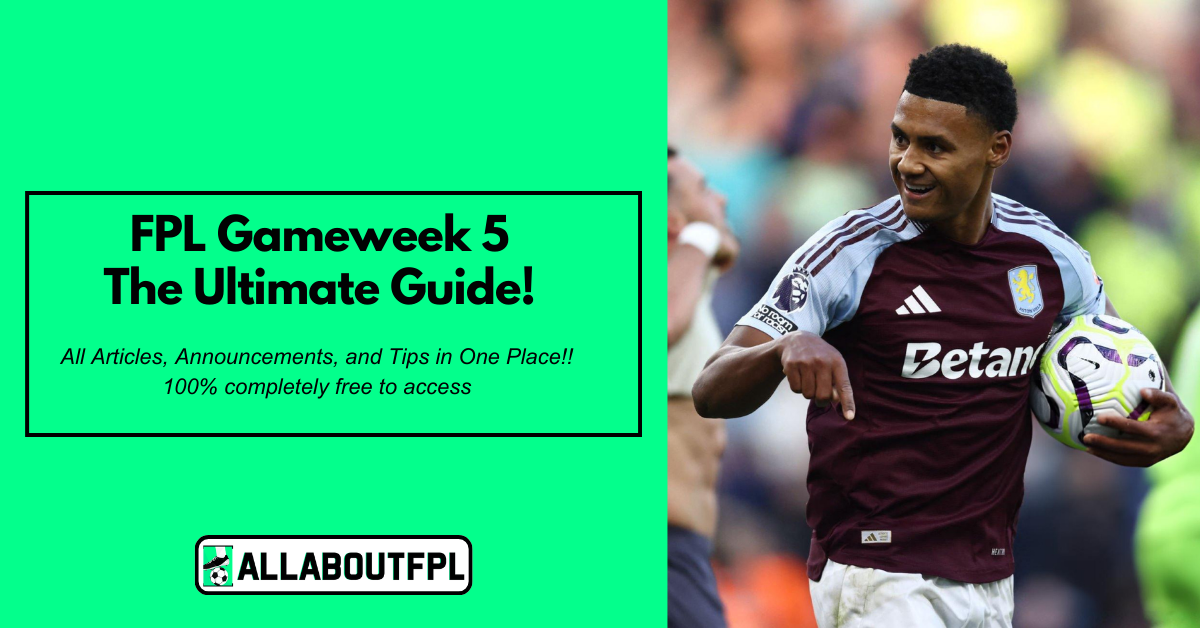 FPL GW5 Ultimate Guide | Tips, Captaincy, Differentials & More