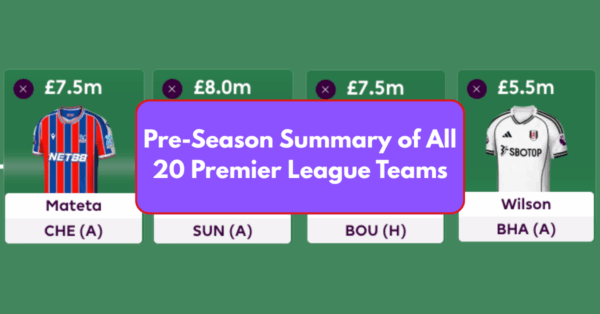 2025/26 Pre-Season Summary of All 20 Premier League Teams