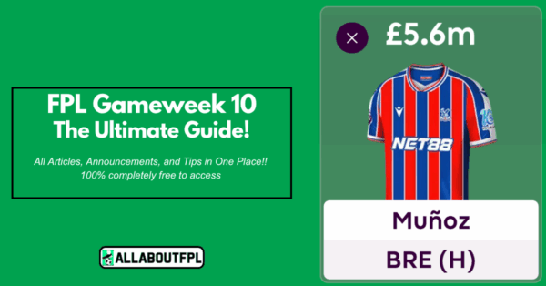 FPL GW10 Ultimate Guide: Tips, Differentials, Captaincy & More