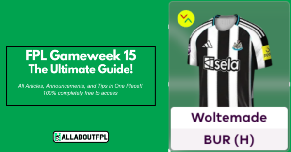 FPL GW15 Ultimate Guide: Tips, Differentials, Captaincy & More
